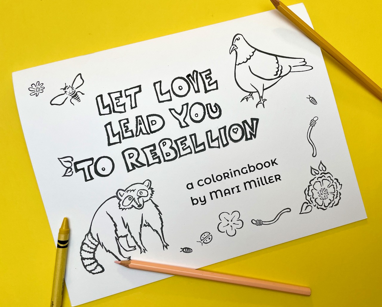 "Let Love Lead You to Rebellion" Coloring Book